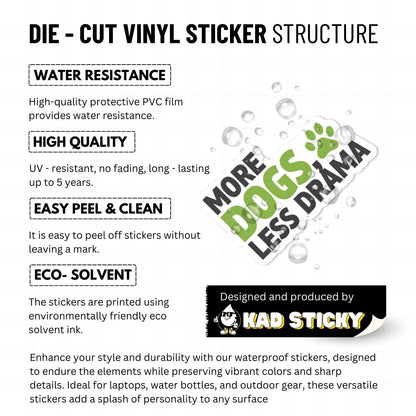 Funny Dog Sticker - More Dogs Less Drama Vinyl Decal for Pet Parents