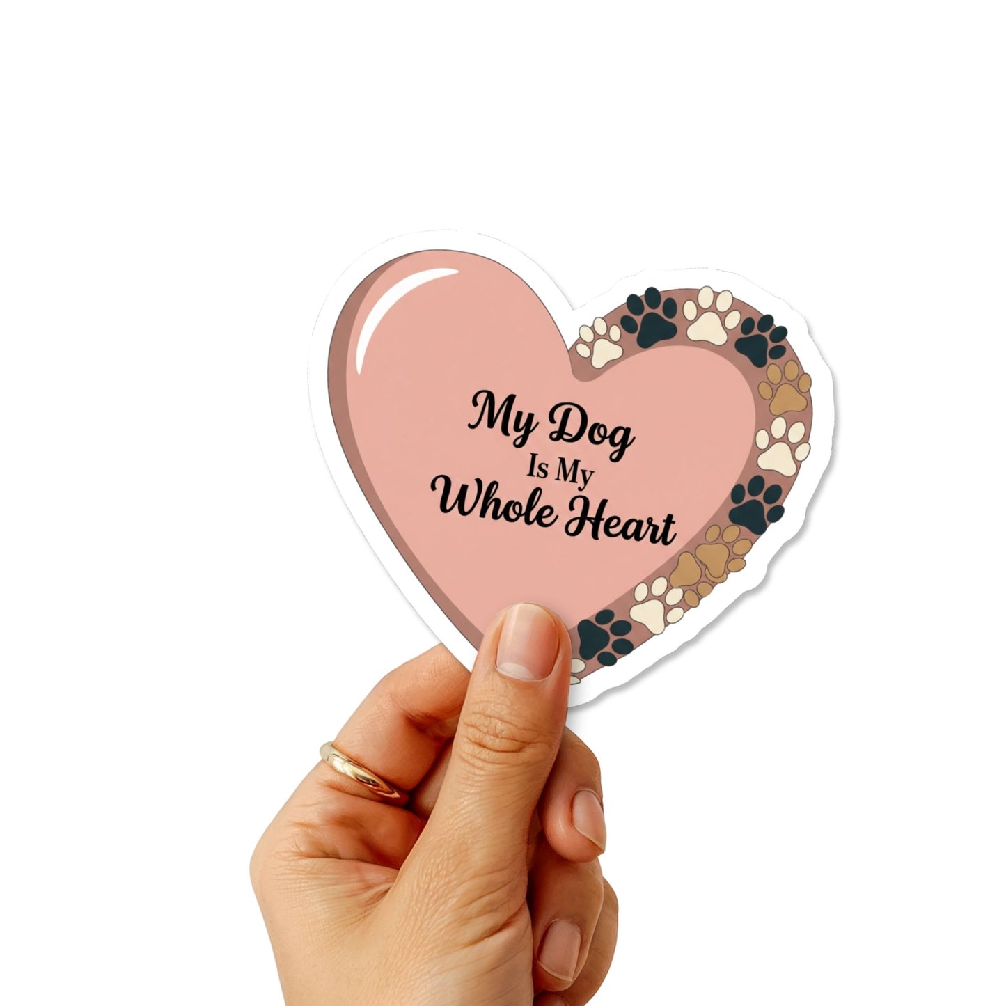 Dog Lover Sticker - My Dog Is My Whole Heart Vinyl Decal