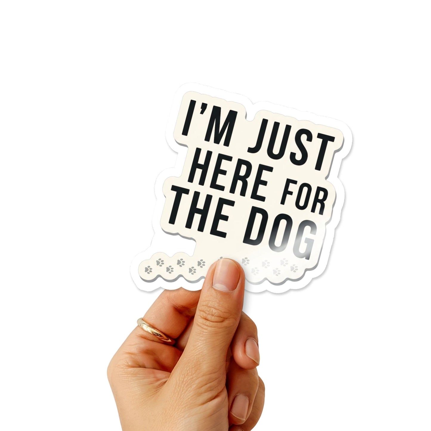 Funny Dog Lover Sticker - I’m Just Here for the Dog Minimalist Vinyl