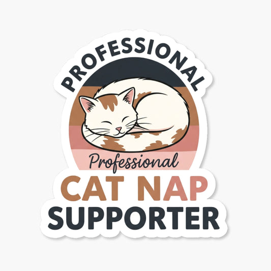 Funny Cat Sticker - Professional Cat Nap Supporter Badge