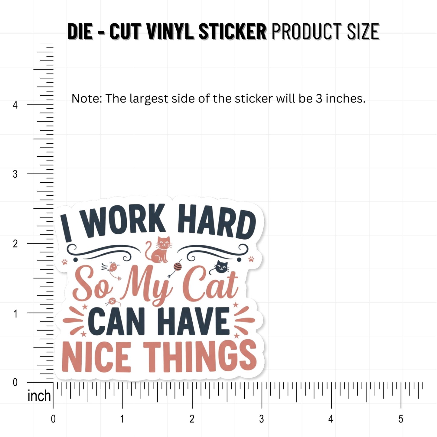Cat Lover Sticker - I Work Hard So My Cat Can Have Nice Things - Vinyl