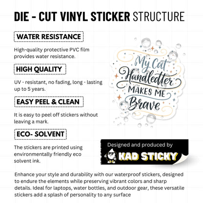 My Cat Makes Me Brave Sticker - Handlettered Cat Lover Decal