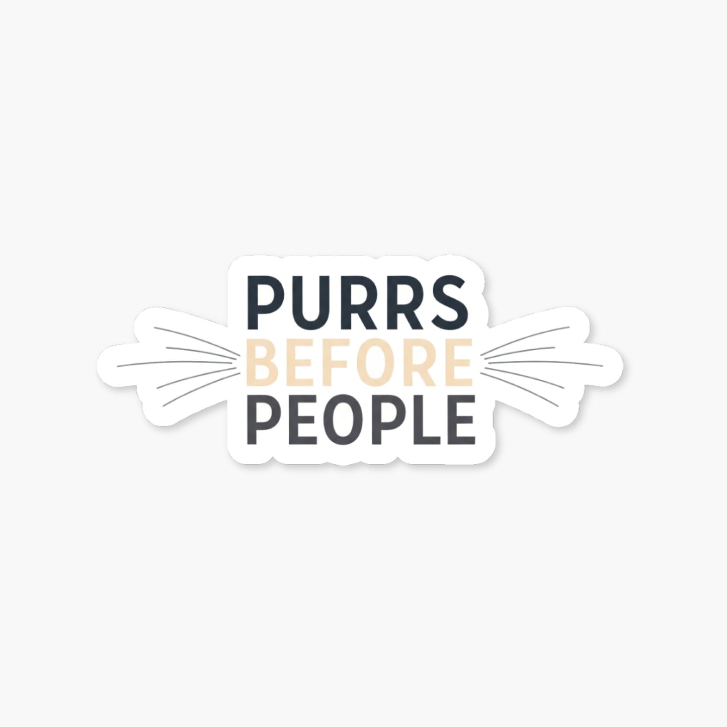 Purrs Before People Cat Lover Sticker - Charcoal Minimalist Design