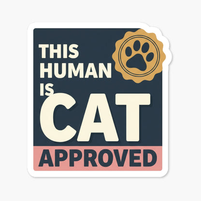 Cat Lover Sticker - This Human Is Cat Approved Stamp Decal