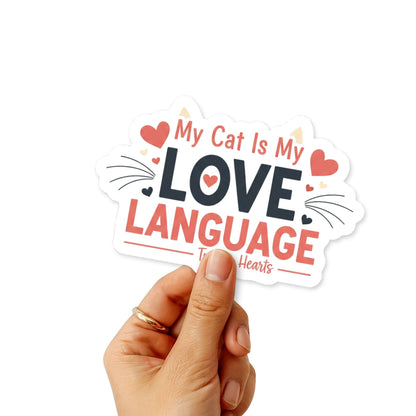 Cat Lover Sticker - My Cat Is My Love Language Feline Decal