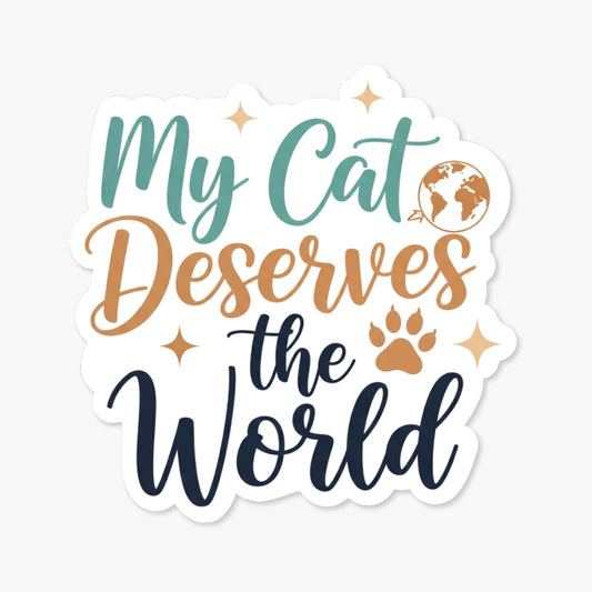 Cat Lover Sticker - My Cat Deserves the World Script Decal