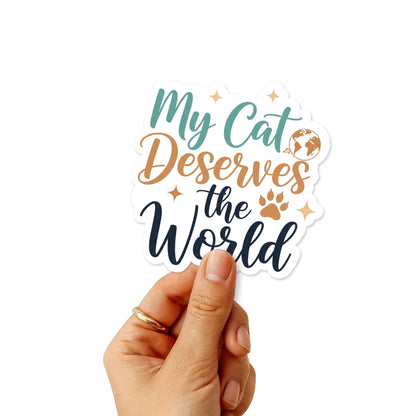 Cat Lover Sticker - My Cat Deserves the World Script Decal