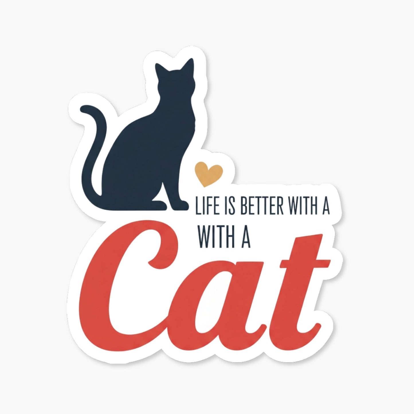 Cat Lover Sticker - Life Is Better With a Cat Vinyl Decal