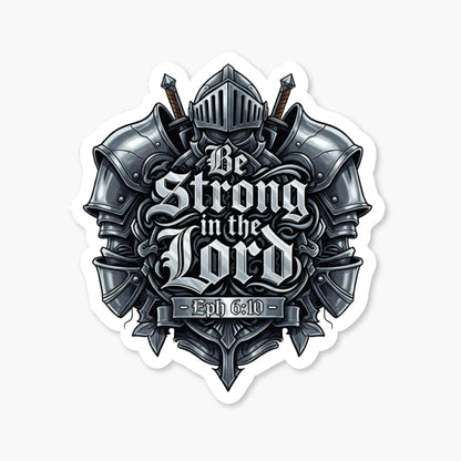 Ephesians 6 10 Be Strong in the Lord Christian Armor Sticker