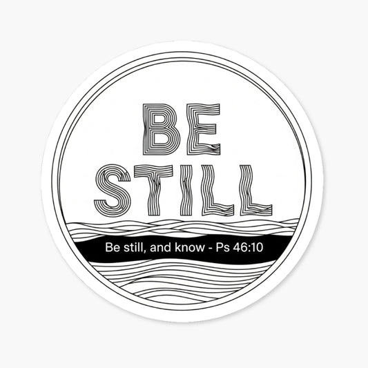 Be Still and Know Christian Faith Sticker - Minimalist Psalm 46:10 Decal