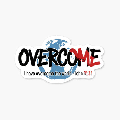 Overcome John 16:33 Christian Streetwear Sticker - Bible Verse