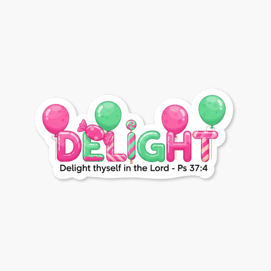 Delight Thyself in the Lord Christian Faith Sticker - Psalm 37:4