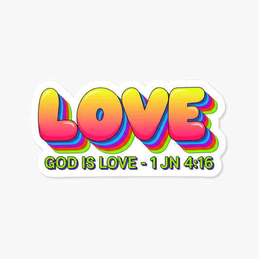 Christian Faith Sticker - God Is Love 1 John 4:16 Y2K Bubble Art
