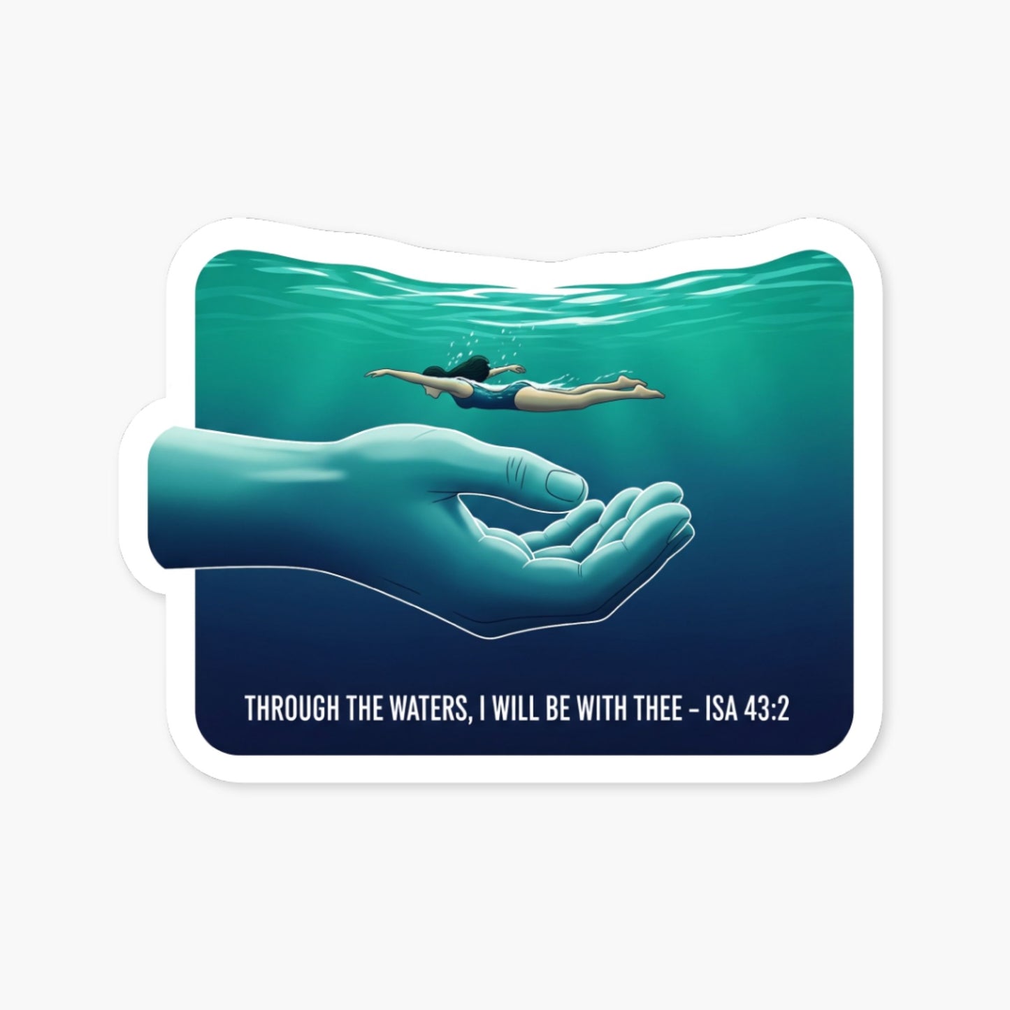 Isaiah 43:2 Bible Verse Sticker - Through the Waters Aesthetic