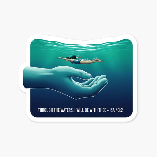 Isaiah 43:2 Bible Verse Sticker - Through the Waters Aesthetic
