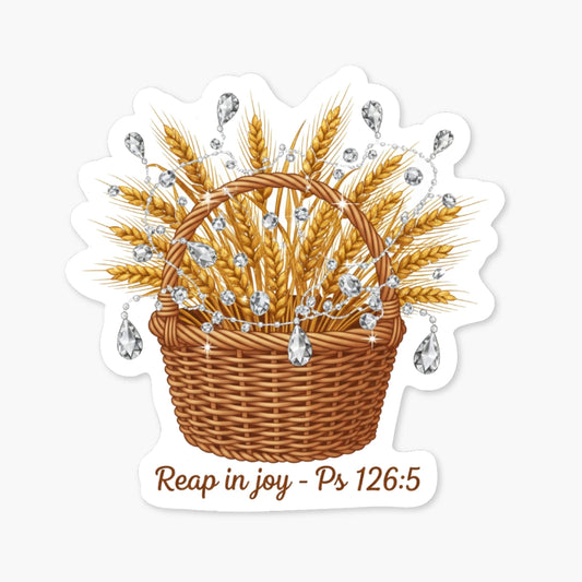Psalm 126 5 Sticker - Reap in Joy Wheat Basket Bible Verse Decal