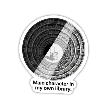 Book Lover Sticker - Main Character In My Own Library Design
