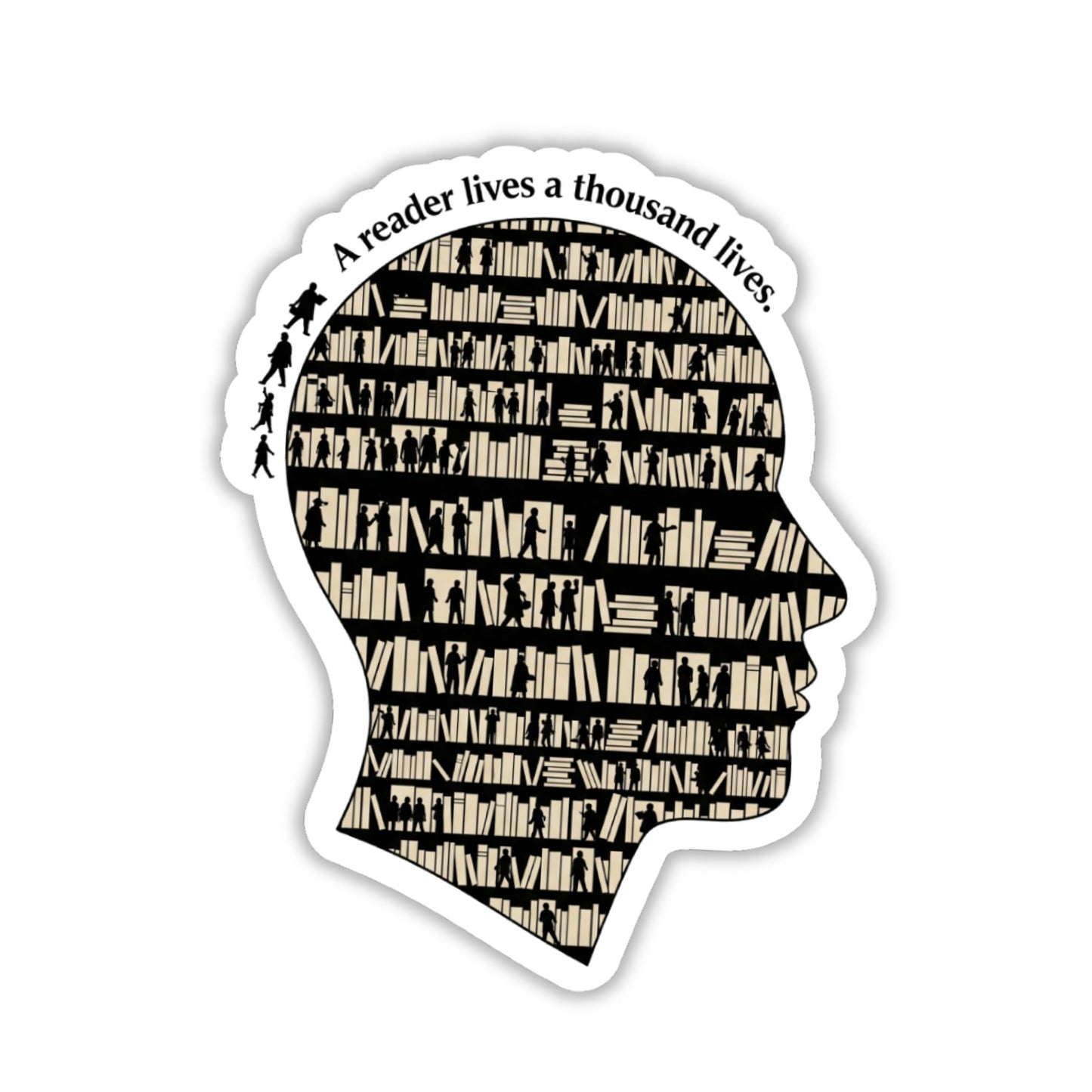 Bookish Silhouette Sticker - A Reader Lives a Thousand Lives
