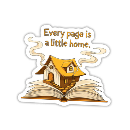 Bookish Sticker - Every Page is a Little Home - Whimsical Vinyl Decal