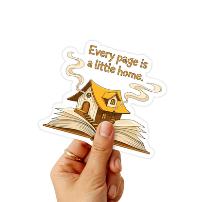 Bookish Sticker - Every Page is a Little Home - Whimsical Vinyl Decal