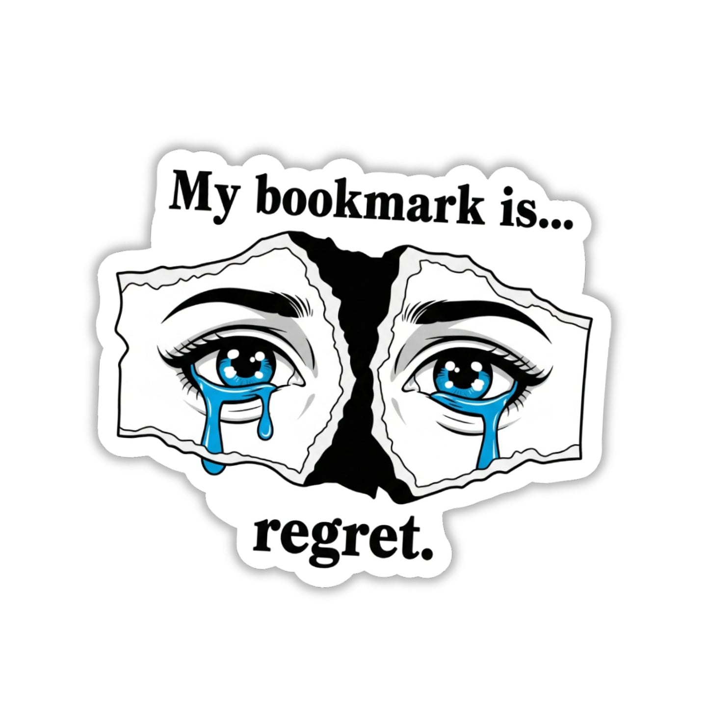 Bookish Sticker - My Bookmark Is Regret Dramatic Zine Style
