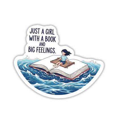 Book Lover Sticker - Just A Girl With Big Feelings Quote Decal