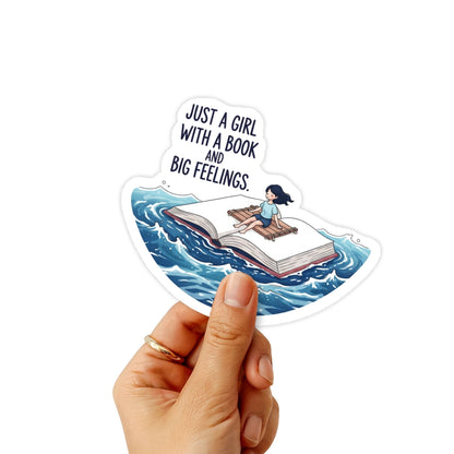 Book Lover Sticker - Just A Girl With Big Feelings Quote Decal