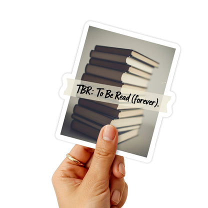 TBR To Be Read Forever Sticker - Book Lover Zine Aesthetic Matte