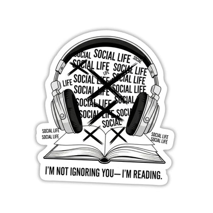 Bookish Introvert Sticker - I'm Not Ignoring You Matte Decal