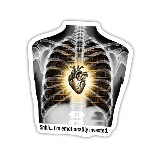Book Lover Sticker - Shhh I'm Emotionally Invested X-Ray Decal