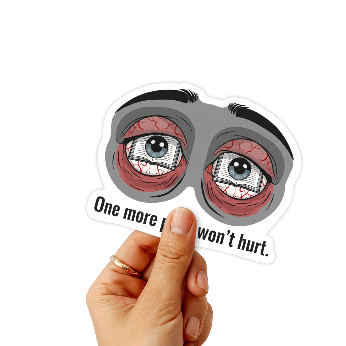 Bookish Sticker - One More Page Won’t Hurt - Matte Vinyl Decal