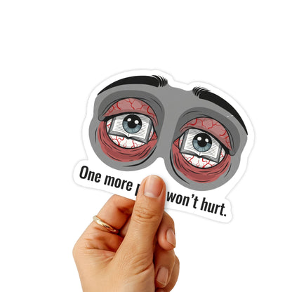 Bookish Sticker - One More Page Won’t Hurt - Matte Vinyl Decal