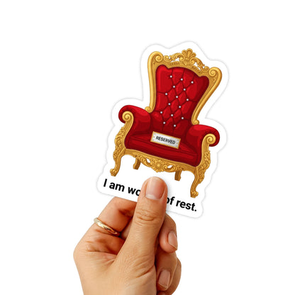 Worthy of Rest Self-Care Sticker - Majesty Red Throne Decal