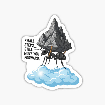 Mental Health Sticker - Small Steps Still Move You Forward Vinyl Decal