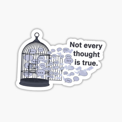 Not Every Thought is True Mental Health Sticker Birdcage Decal