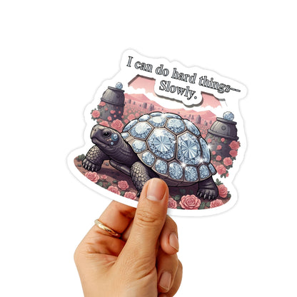 "I Can Do Hard Things Slowly" Mental Health Sticker - Surreal Turtle