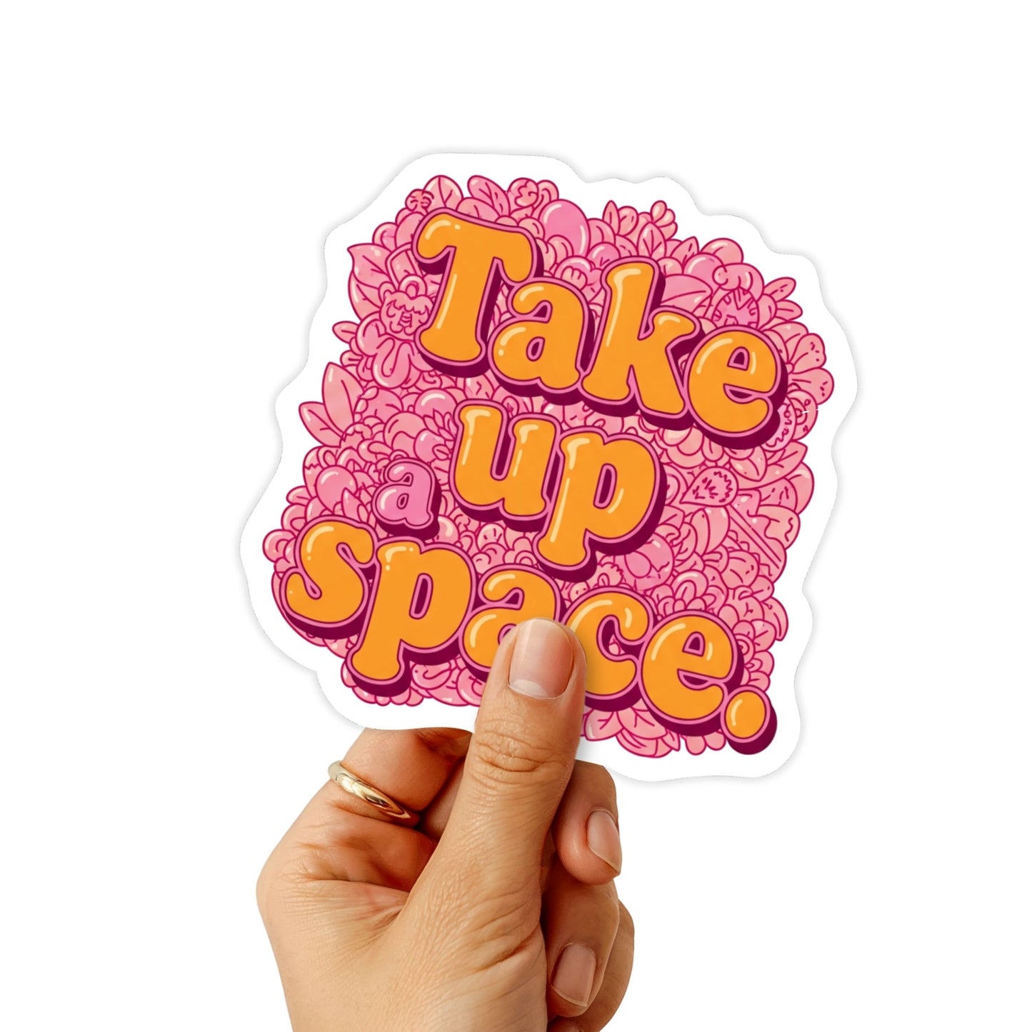 Empowering Take Up Space Mental Health Sticker - Bold Typography Vinyl