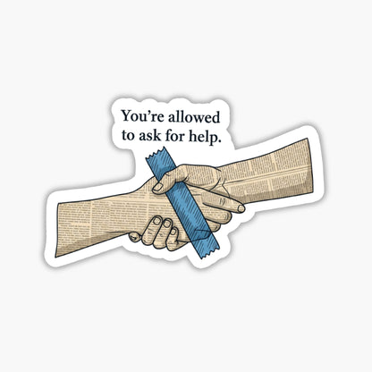 Mental Health Sticker - You're Allowed to Ask for Help Collage