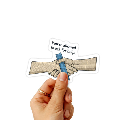 Mental Health Sticker - You're Allowed to Ask for Help Collage