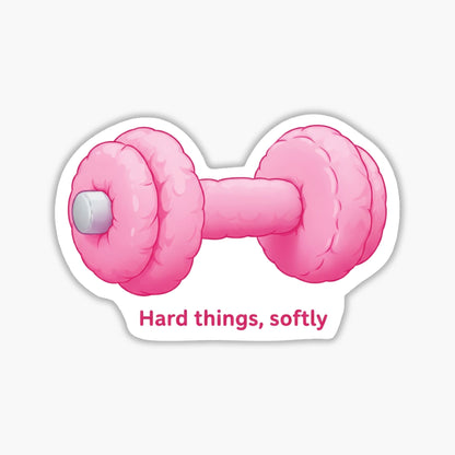 Hard Things Softly Mental Health Sticker - Soft Strength Barbell