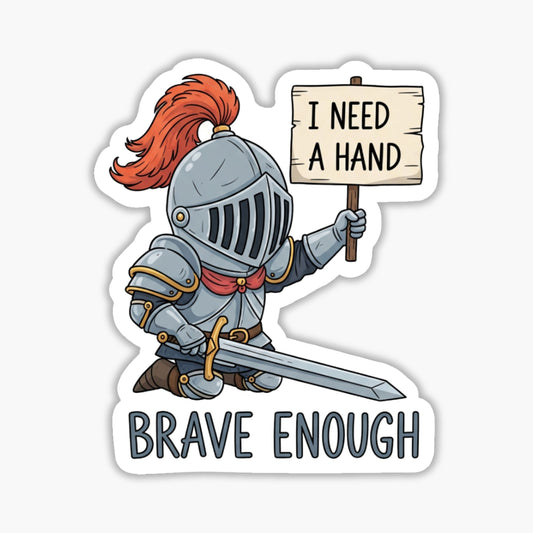 Asking for Help is Brave Mental Health Sticker - Knight Decal