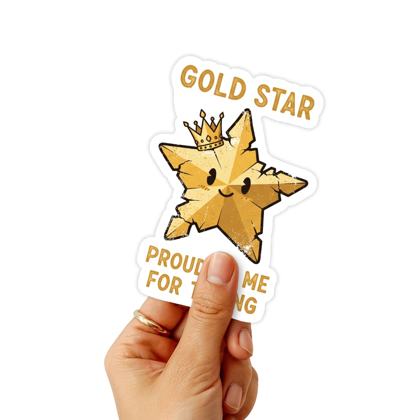 Proud of Me Trying Mental Health Sticker - Gold Star Crown Vinyl