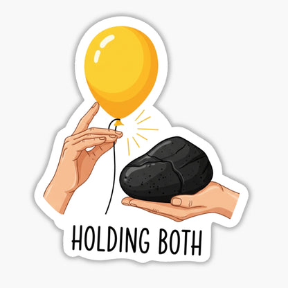 Holding Both Mental Health Sticker - Joy and Grief Balance Vinyl