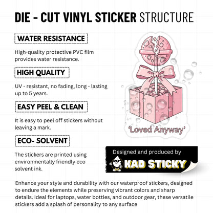 Loved Anyway Self-Love Reminder Sticker - Pastel Broken Lollipop