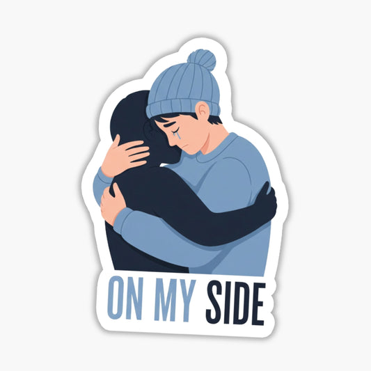 On My Side Self Love Sticker - Mental Health Awareness Decal