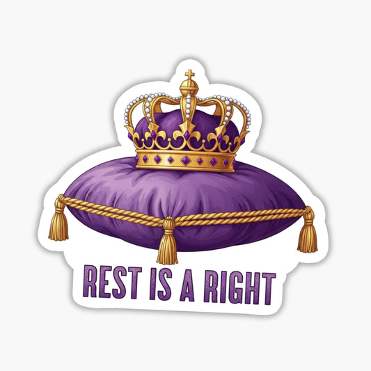 Rest is a Right Self Care Sticker Crown Design Vinyl Decal