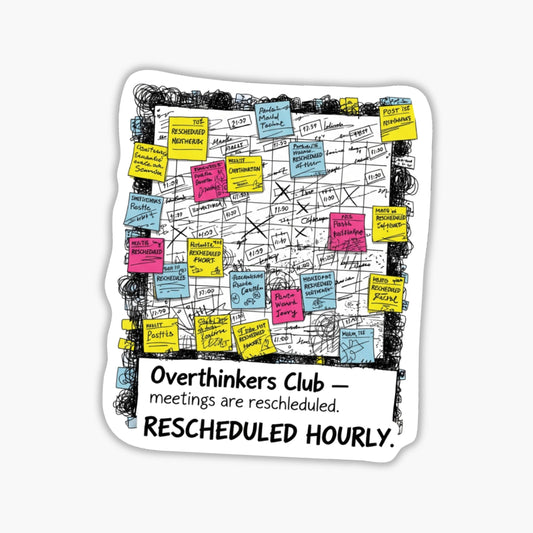 Overthinkers Club Sticker - Rescheduled Hourly ADHD Humor Decal