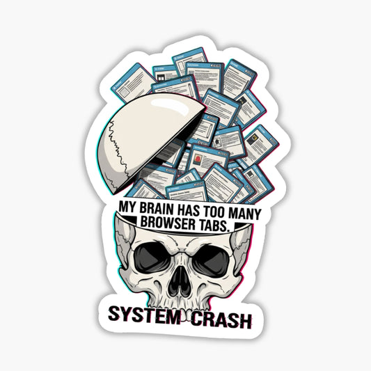 ADHD Laptop Sticker - My Brain Has Too Many Tabs Neurodivergent Vinyl