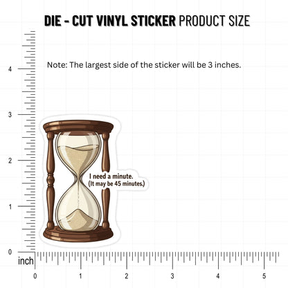 ADHD Humor Sticker - I Need a Minute Hourglass Vintage Decal