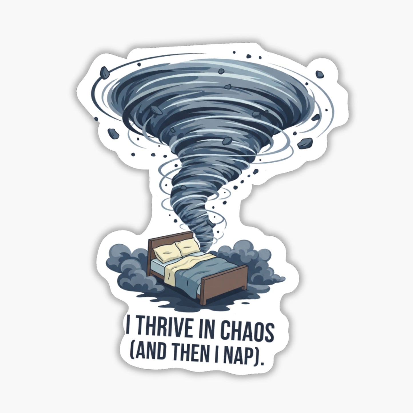 ADHD Humor Vinyl Sticker - I Thrive in Chaos and Naps